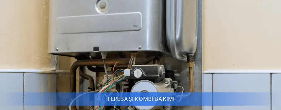 Tepebaşı İlçemi Kombi Bakımı
