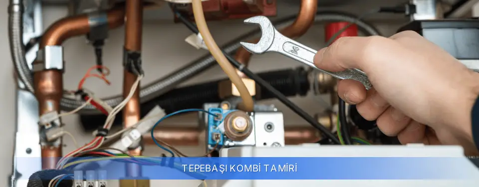 Tepebaşı İlçemi Kombi Tamiri